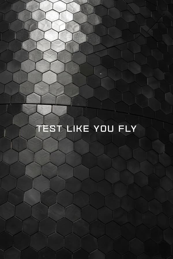Test Like You Fly